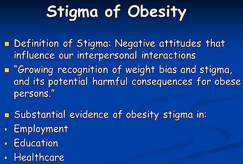 Stigma degrades confidence and can worsen the prospects of reducing weight